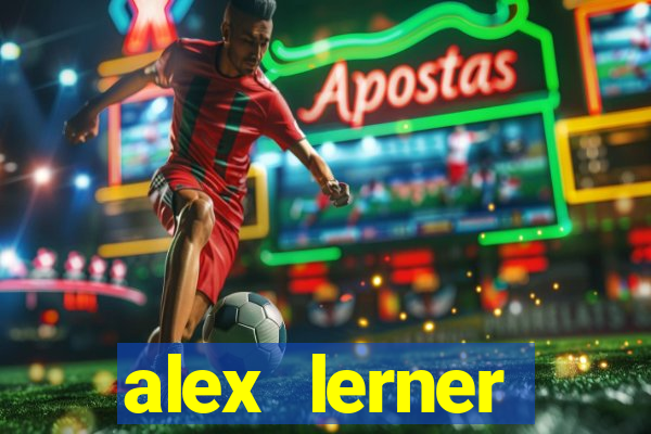 alex lerner jornalista fortuna